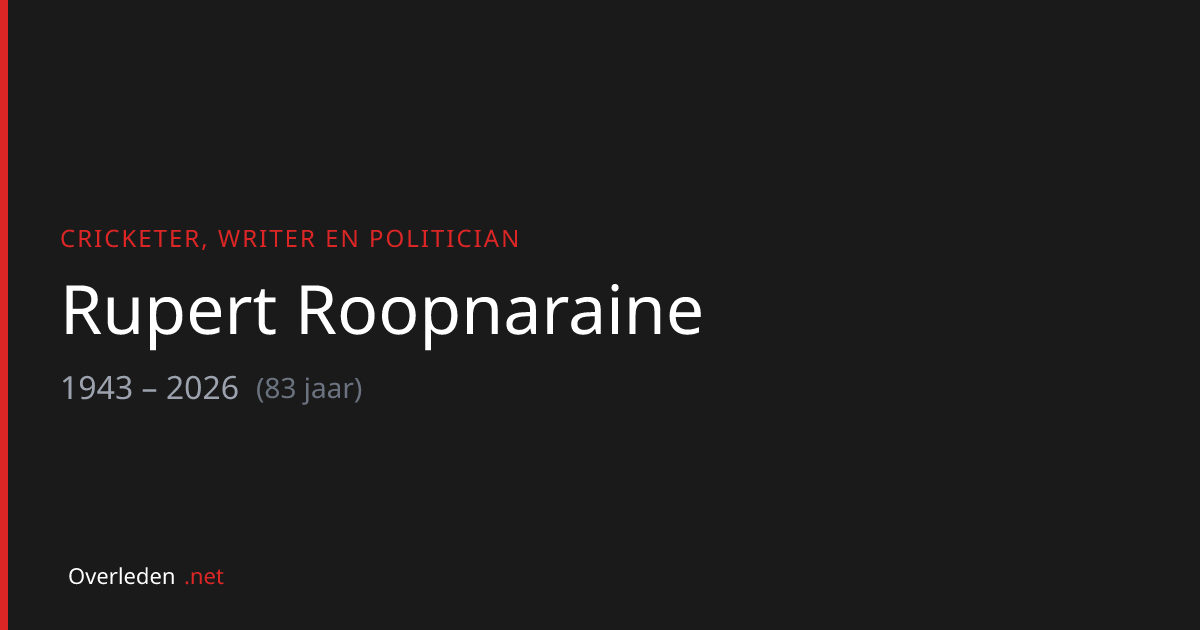 Rupert Roopnaraine (83) overleden - cricketer | Overleden.net